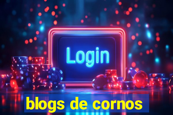 blogs de cornos